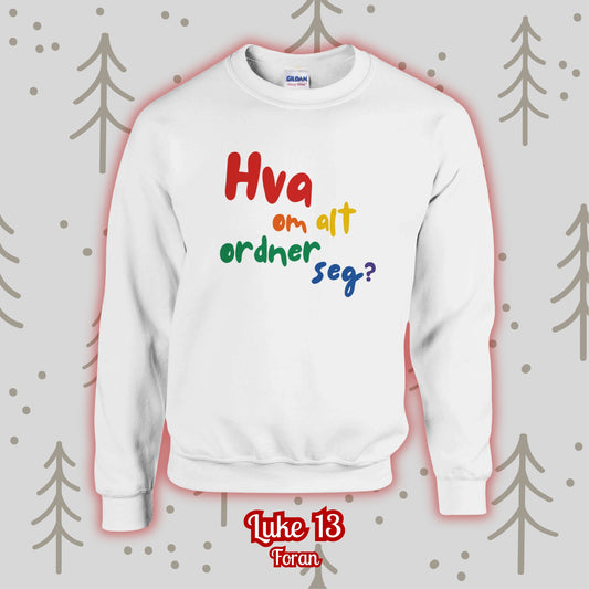 Hva om alt ordner seg?